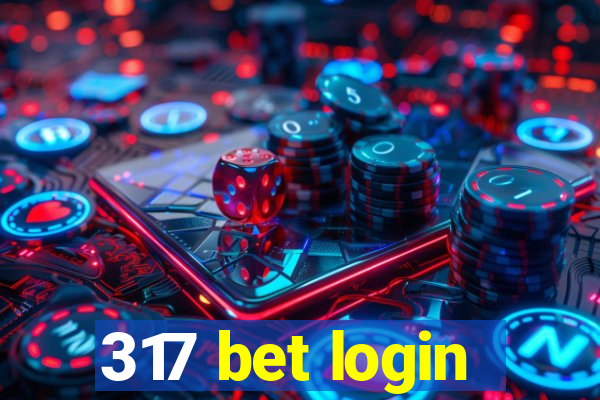 317 bet login